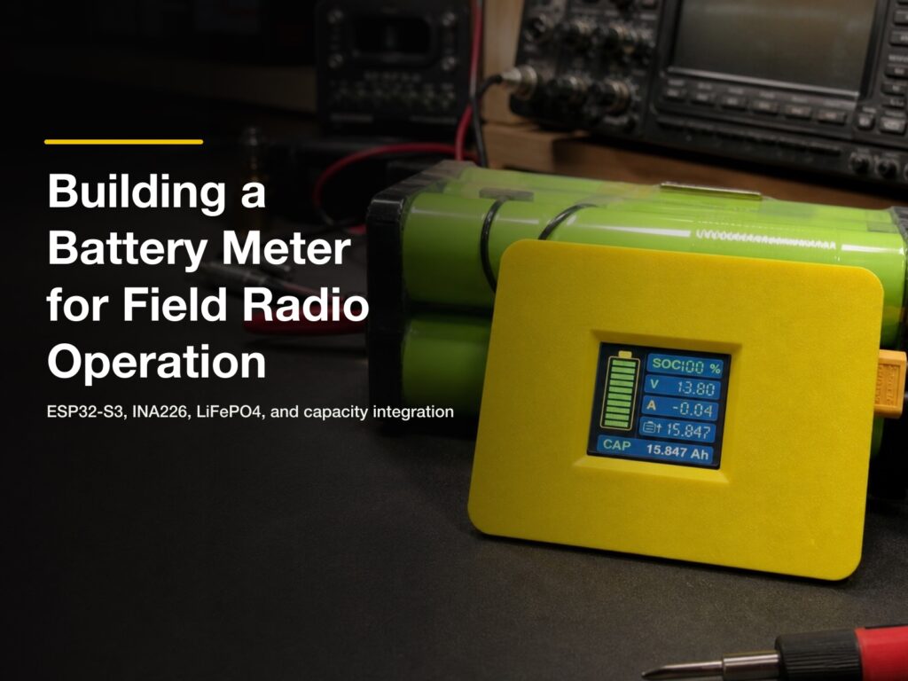 Feature image with the title "Building a Battery Meter for Field Radio Operation" over a realistic workbench scene showing a yellow battery meter and a 4S LiFePO4 battery pack.
